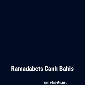 Ramadabets Canlı Bahis